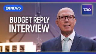 Peter Dutton makes his case for leading Australia’s next government | 7.30