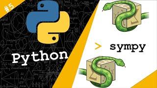 SymPy (Symbolic Expressions on Python) in one video | Python # 5