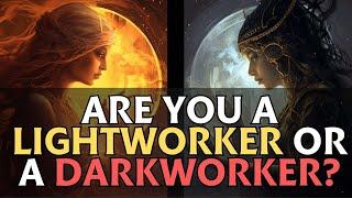 Lightworking: The Lightworker Path and Darkworker Path