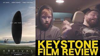 Arrival - Keystone Film Review: