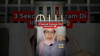 3 SEKOLAH TERANGKER DI INDONESIA ‼️ Betari Wulan #shorts