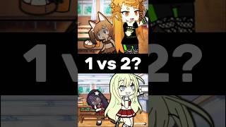 1 or 2? #gacha #gachameme #gachalife #gachalifememe #gachatrend #gachatiktok #short #fyp #foryou
