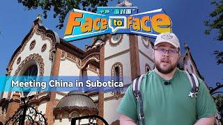 Face to Face: Meeting China in Subotica