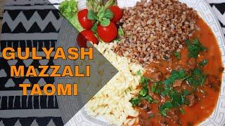 Mazzali taom - Gulyash - Gulyash tayyorlash 