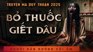 Truyện Ma - Bỏ Thuốc Giết Dâu - Ác Mẫu Trả Nghiệp - Nghe MC Duy Thuận Kể Truyện Ma Sởn Gai Ốc