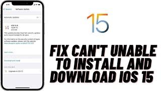 How to Fix Can't Unable to Install and Download iOS 15 on iPhone!/iPad