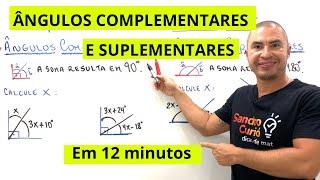 ÂNGULOS COMPLEMENTARES E SUPLEMENTARES EM 12 MINUTOS