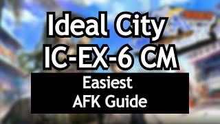 IC-EX-6 CM | Easiest AFK Guide | No Cart| Ideal City: Endless Carnival | Arknights