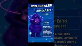 Editci Star drops, The New Brawlers Luminaris! #brawlstars