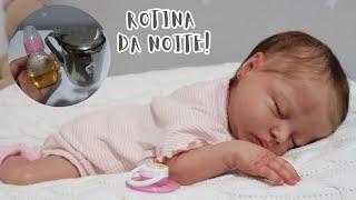 ROTINA DA NOITE COM A BEBÊ REBORN ALICE!