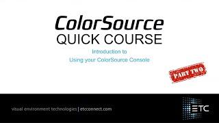 ColorSource Quick Course - Part 2