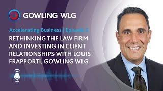 Accelerating Business podcast | Rethinking the Law Firm & Investing in Client Relationships