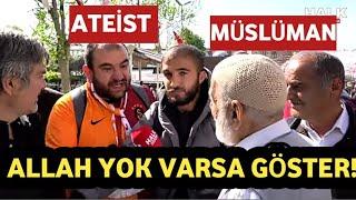 Ateist Ve Müslüman Tartışması; Bence Allah Yok Varsa Göster.!