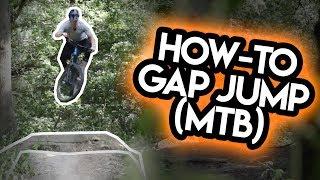HOW TO: RIDE A GAP JUMP (MTB)