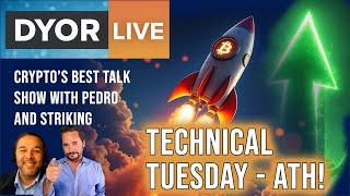 DYOR Live: Crypto Technical Tuesday - BTC NEW All Time High