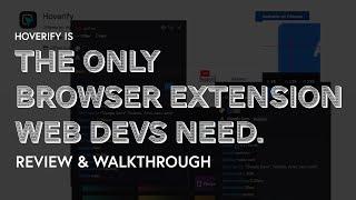 The Only Browser Extension Web Devs Need | Hoverify Review