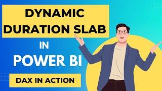 Dynamic & Custom Grouping in Power BI | Create Dynamic Duration Slab for Power BI visuals