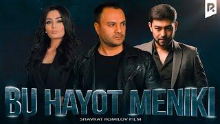 Bu hayot meniki (o'zbek film) | Бу хаёт меники (узбекфильм)