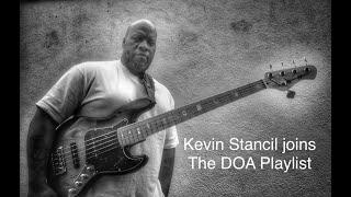 Kevin Stancil joins The DOA Playlist