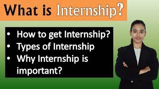 Internship, What is Internship in India, How to get Internship