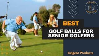 6 Best Golf Balls for Seniors in 2025 [Top Reviews]