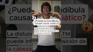 Mandíbula causa DOLOR CIÁTICO 