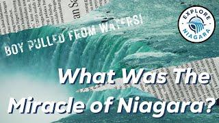 What Was the Miracle of Niagara? | Explore Niagara USA