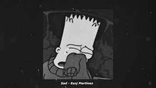 Sad - Esoj Martínez