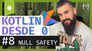 KOTLIN: Curso ANDROID desde CERO - NULL SAFETY - Lección 8 [2020]