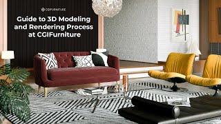 Guide to 3D Modeling and Rendering Process at CGIFurniture