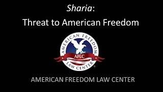 Sharia:  Threat to American Freedom