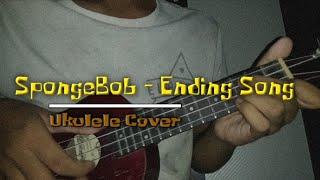 SPONGEBOB ENDING SONG - Ukulele Cover