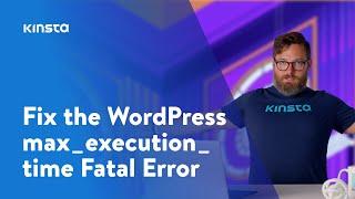 How to Fix the WordPress max_execution_time Fatal Error?