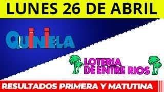 Quinielas Primera y matutina de Córdoba y Entre Rios Lunes 26 de Abril