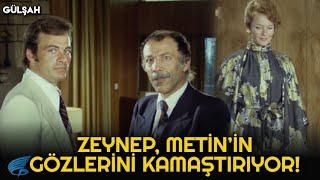 Gülşah Türk Filmi | Zeynep, Metin'in Gözlerini Kamaştırıyor!