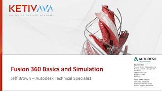 Autodesk Virtual Academy: Fusion 360 Basics and Simulation