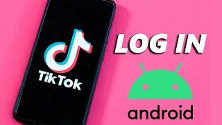 How To Log In To TikTok On Android