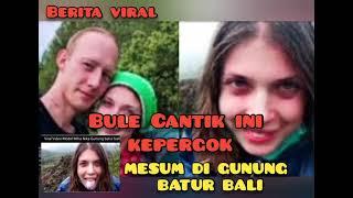 #ViralNew#ModelRusia    Kepergok sedang melakukan MESUM di Gunung Batur Bali