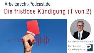 Die fristlose Kündigung (1/2)  | Arbeitsrecht | Fachanwalt für Arbeitsrecht Arnd Potratz