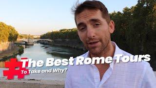 The Best Rome Tours to Take and Why?