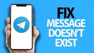 How To Fix Telegram App Message Doesn't Exist | Easy Quick Solution