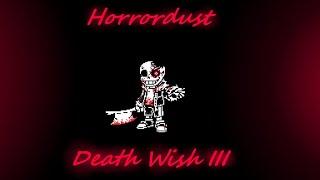 『IHSP!Horrordust』 - Death Wish III | AU Take Soundtrack (Read Description)