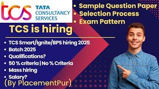 TCS is hiring 2025 batch | No % criteria | Exam Date? | Sample Question? | Exam Pattern?  Must watch