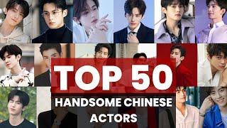 Top 50 Handsome Chinese Actors | China Actors | Popular | TrendingWorld