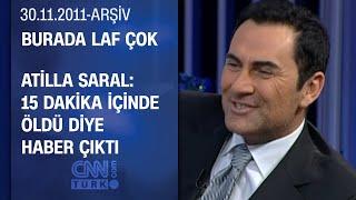 Atilla Saral: Birisi küfür ederse bir daha söyle diyorum - Burada Laf Çok - 30.11.2011