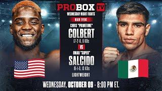  LIVE Wednesday Night Fights | ProBox TV Presents Chris "Primetime" Colbert VS Omar "Super" Salcido