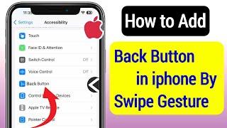 iPhone | How to Add back Button in iPhone by (Swipe Gesture) || New Update