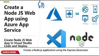 Create a Node.js web app in Azure with Visual Studio Code and App Service