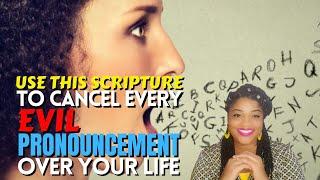 Powerful SCRIPTURE to CANCEL every EVIL PRONOUNCEMENT spoken over your life || CURSE BREAK!!