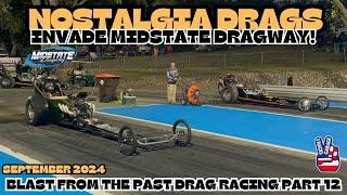 Nostalgia Drags Invade Midstate Dragway! Blast From the Past Drag Racing Part 12 #dragracing